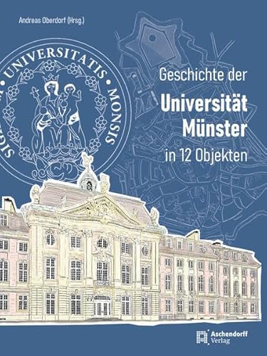 Stock image for Geschichte der Universitt Mnster: in 12 Objekten for sale by medimops