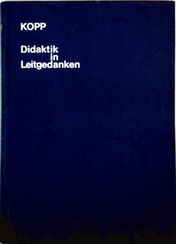 Beispielbild fr Didaktik in Leitgedanken. Beitrge zur Schulpdagogik der Primar- und Sekundarstufe. zum Verkauf von Bernhard Kiewel Rare Books