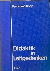 Beispielbild fr Didaktik in Leitgedanken. Beitrge zur Schulpdagogik der Primar- und Sekundarstufe zum Verkauf von Bernhard Kiewel Rare Books