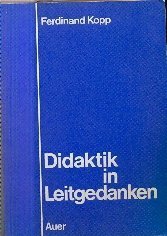 Stock image for Didaktik in Leitgedanken. Beitrge zur Schulpdagogik der Primar- und Sekundarstufe for sale by Bernhard Kiewel Rare Books