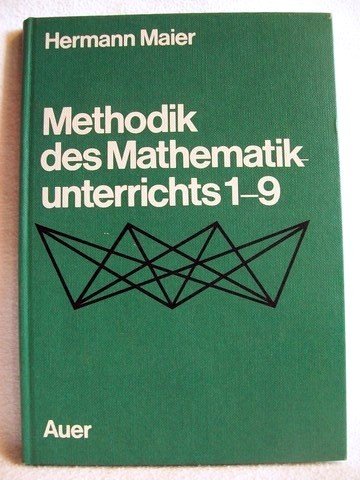 Imagen de archivo de Methodik des Mathematikunterrichts 1-9. Theoretischer Teil. Hardcover a la venta por Deichkieker Bcherkiste