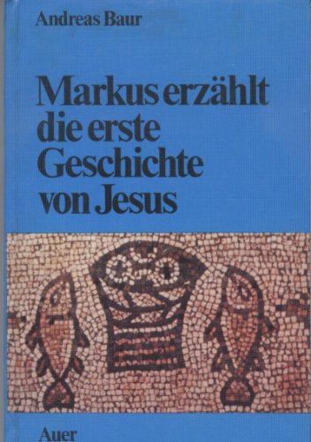 Imagen de archivo de Markus erzhlt die erste Geschichte von Jesus a la venta por medimops