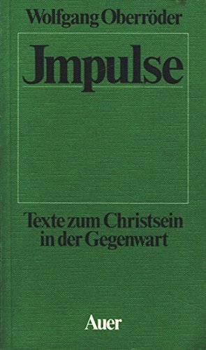 Impulse : Texte zum Christsein in der Gegenwart. - Oberröder, Wolfgang