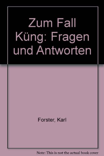 Zum Fall Küng : Fragen u. Antworten. - Forster, Karl