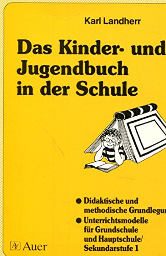 Beispielbild fr Das Kinder- und Jugendbuch in der Schule zum Verkauf von medimops