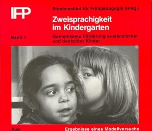 Beispielbild fr Gemeinsame Frderung auslndischer und deutscher Kinder im Kindergarten. Anregungen - Arbeitshilfen - Materialien fr Erzieher und Sozialpdagogen: . Bd.1, Zweisprachigkeit im Kindergarten zum Verkauf von medimops