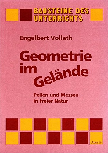 Stock image for Geometrie im Gelnde: Peilen und Messen in freier Natur for sale by medimops