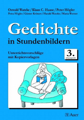 Stock image for Gedichte in Stundenbildern. Kopiervorlagen: Gedichte in Stundenbildern, 3. Jahrgangsstufe, neue Rechtschreibung: Unterrichtsvorschlge mit Kopiervorlagen for sale by medimops