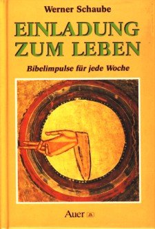 Beispielbild fr Einladung zum Leben. Bibelimpulse fr jede Woche zum Verkauf von Hylaila - Online-Antiquariat