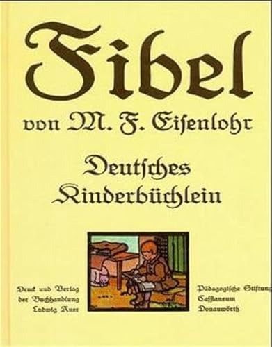 Beispielbild fr Fibel von M. C. Eisenlohr: Deutsches Kinderb�chlein zum Verkauf von Wonder Book