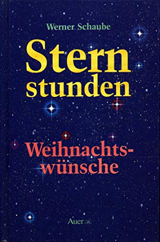 9783403023784: Sternstunden - Weihnachtswnsche: Anregungen und Impulse zu Advent und Weihnachten - Schaube, Werner