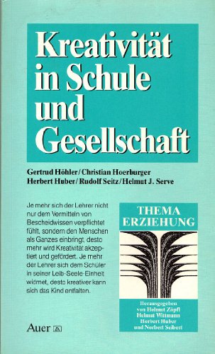 9783403024880: Kreativitt in Schule und Gesellschaft (Thema Erziehung / Eine Schriftenreihe der Pdagogischen Stiftung Cassianeum in Donanwrth) - Hhler, Gertrud