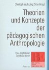 9783403025221: Theorien und Konzepte der pdagogischen Anthropologie.