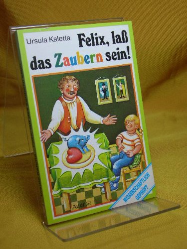 Beispielbild fr Felix, lass das Zaubern sein!. zum Verkauf von Gabis Bcherlager