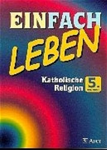 9783403026532: Einfach Leben. Katholische Religion fr Hauptschulen in Bayern / Schlerband 5. Jahrgangsstufe