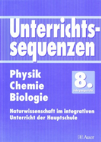 Beispielbild fr Unterrichtssequenzen Physik Chemie Biologie. Naturwissenschaft im integrativen Unterricht der Haup zum Verkauf von medimops