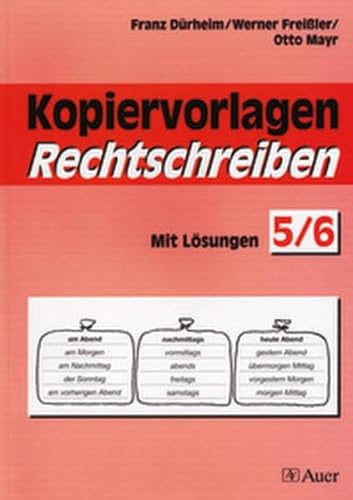 Kopiervorlagen Rechtschreiben, neue Rechtschreibung, Jahrgangsstufe 5/6 (9783403030157) by DÃ¼rheim, Franz; FreiÃŸler, Werner; Mayr, Otto