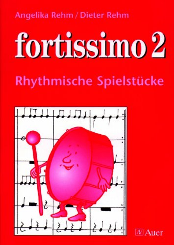 Beispielbild fr fortissimo, Bd.2, Rhythmische Spielstcke zum Verkauf von medimops