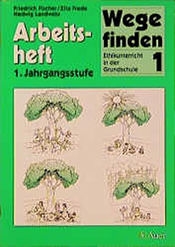 Wege finden, Ausgabe für Thüringen, Sachsen und Sachsen-Anhalt, 1. Jahrgangsstufe - Fischer, Friedrich; Frede, Zita; Landwehr, Hedwig