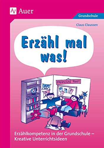 Beispielbild fr Erzhl mal was!: Materialien fr das mndliche Erzhlen in der Grundschule zum Verkauf von medimops