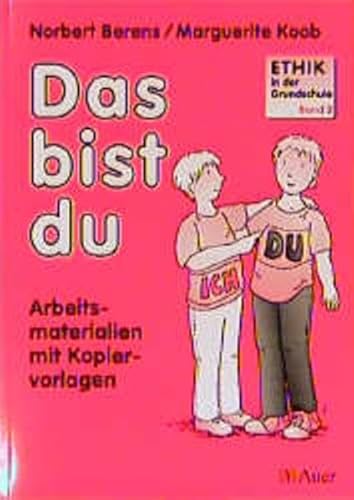 Stock image for Ethik in der Grundschule, Bd.2, Das bist du! for sale by medimops