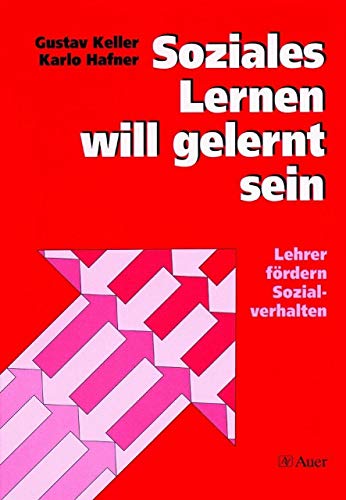 Beispielbild fr Soziales Lernen will gelernt sein: Lehrer frdern Sozialverhalten zum Verkauf von medimops