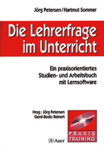 Beispielbild fr Die Lehrerfrage im Unterricht: Ein praxisorientiertes Studien- und Arbeitsbuch mit Lernsoftware auf CD-ROM (Alle Klassenstufen) zum Verkauf von medimops