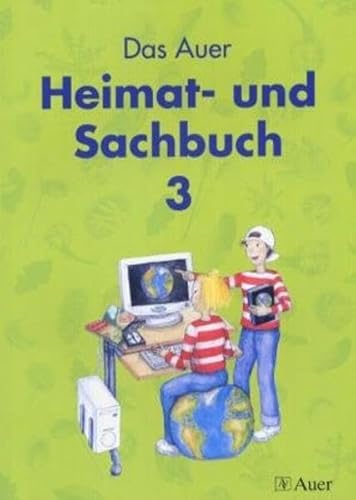 Das Auer Heimat- und Sachbuch 3. Schülerbuch. Bayern. Neuer Grundschullehrplan 2001. (Lernmaterialien) - Ilg, Cäcilia, Kister, Sabine