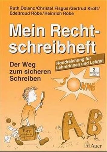 Stock image for Mein Rechtschreibheft. Der Weg zum sicheren Schreiben: Mein Rechtschreibheft, neue Rechtschreibung, 2. Jahrgangsstufe, Handreichungen fr Lehrerinnen und Lehrer for sale by medimops