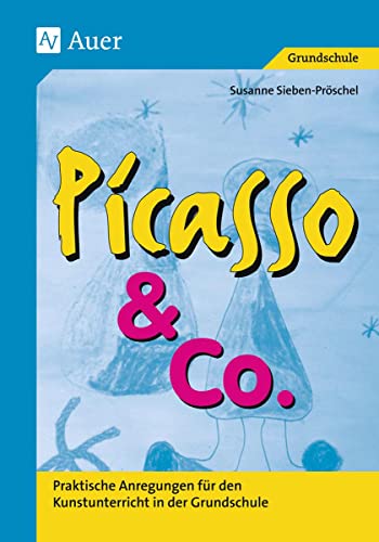 Imagen de archivo de Picasso & Co, Bd.1: Praktische Anregungen fr den Kunstunterricht in der Grundschule (1. bis 4. Klasse) a la venta por medimops