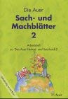 Das Auer Heimat- und Sachbuch, Ausgabe Bayern, Sach- und Machblätter, 2. Jahrgangsstufe - Leonhardt Bianka