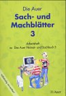 Stock image for Das Auer Heimat- und Sachbuch. Die Auer Sach- und Machbltter - 3. Schuljahr. Ausgabe Bayern: Arbeitshefte 3. Jahrgangsstufe for sale by medimops