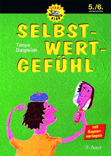 Stock image for Selbst - Wert - Gefhl: Selbst-Wert-Gefhl, 5./6. Jahrgangsstufe for sale by medimops