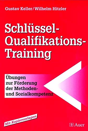 Stock image for Schlssel-Qualifikations-Training: bungen zur Frderung der Methoden- und Sozialkompetenz for sale by medimops