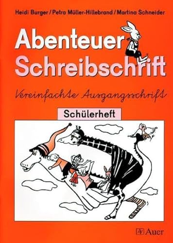 Stock image for Abenteuer Schreibschrift, Vereinfachte Ausgangsschrift, neue Rechtschreibung, Schlerheft fr Rechtshnder for sale by medimops
