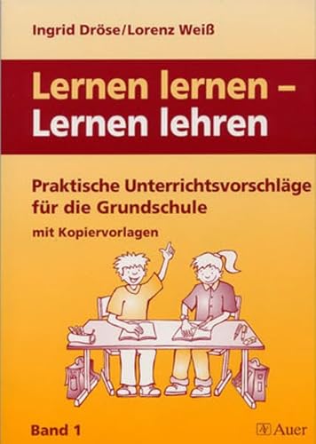 Stock image for Lernen lernen - Lernen lehren 1: Praktische Unterrichtsvorschlge fr die Grundschule for sale by medimops