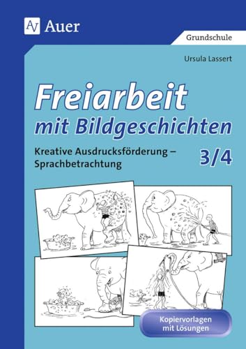 Beispielbild fr Freiarbeit mit Bildgeschichten 3/4. Kreative Ausdrucksfrderung. Sprachbetrachtung: Freiarbeit mit Bildgeschichten 3/4. Druckschrift zum Verkauf von medimops