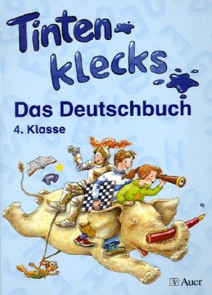 Tintenklecks - Das Deutschbuch. Ausgabe N 4. Klasse - Ausgabe NRW - Altenburg, Erika, Andrea Gersch und Thomas Heinrichs