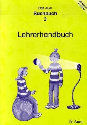 Das Auer Sachbuch. Lehrerhandbuch mit Kopiervorlagen 3. Klasse - Büttringhaus, Christine, Klose, Sabine