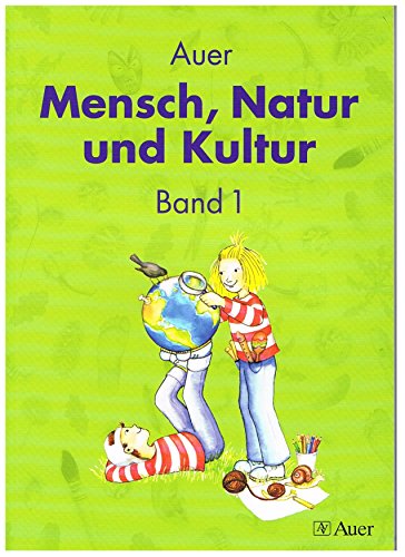 Auer Mensch, Natur und Kultur 1. Schülerbuch. Ausgabe Baden-Württemberg : Schülerbuch Band 1 - Manfred Kiesel, Levin Lüftner, Helga Ritter, Gabriela Schlesiger-Imbery, Marcus Schrenk, Mirjam Sgries