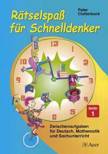Beispielbild fr Rtselspass fr Schnelldenker: Rtselspa fr Schnelldenker 1. Grundschule: Zwischenaufgaben fr Deutsch, Mathematik und Sachunterricht: BD 1 zum Verkauf von medimops