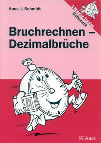 Beispielbild fr Bruchrechnen - Dezimalbrche: 5-Minuten-Trainer Mathematik zum Verkauf von medimops