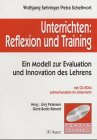 Beispielbild fr Unterrichten: Reflexion und Training. Ein Modell zur Evaluation und Innovation des Lehrens zum Verkauf von medimops