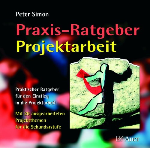 Praxis-Ratgeber Projektarbeit (9783403042594) by Simon, Peter