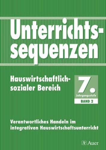 Beispielbild fr Unterrichtssequenzen Hauswirtschaftlich-Sozialer Bereich. Hauswirtschaft im integrativen Unterricht der Hauptschule. Mit . integrativen Hauswirtschaftsunterricht: BD 2 zum Verkauf von medimops