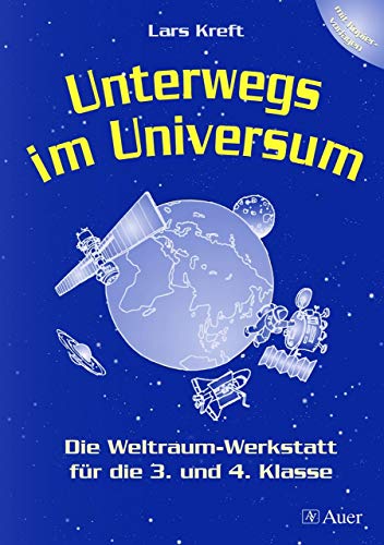 Beispielbild fr Unterwegs im Universum: Die Weltraumwerkstatt fr die 3. und 4. Klasse. Mit Kopiervorlagen zum Verkauf von medimops