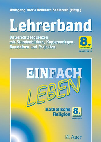 Beispielbild fr EINFACH LEBEN - Realschule: Katholische Religion | 8. Jahrgangsstufe | Lehrerband zum Verkauf von medimops