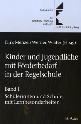 9783403046615: Kinder und Jugendliche mit besonderem Frderbedarf in der Regelschule 1: Band I: Schlerinnen und Schler mit Lernbesonderheiten