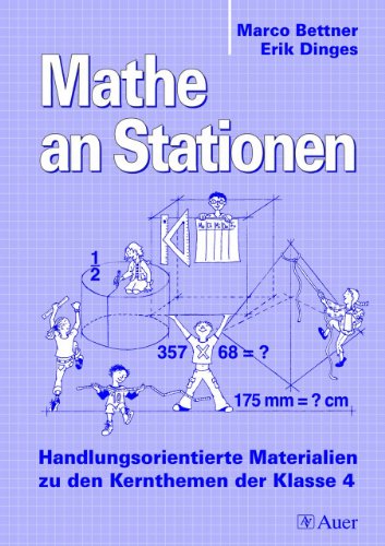 Beispielbild fr Mathe an Stationen. Klasse 4: Handlungsorientierte Materialien zu den Kernthemen der Klasse 4 mit Kopiervorlagen zum Verkauf von medimops