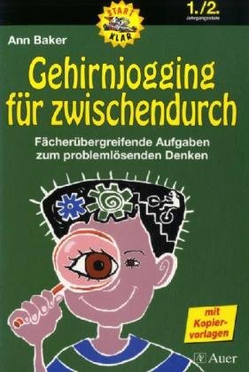 Gehirnjogging fÃ¼r zwischendurch. 1./2. Jahrgangsstufe (9783403047513) by Unknown Author